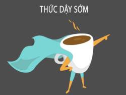 Dậy sớm, cuộc đời thay đổi!