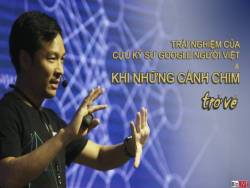 Trải nghiệm của cựu kỹ sư người Việt & Khi những cánh chim trở về