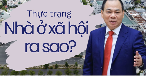 Thực trạng nhà ở xã hội tại Việt Nam ra sao mà tỷ phú Phạm Nhật Vượng đề xuất nâng chuẩn, hướng tới cả “người chưa giàu”?