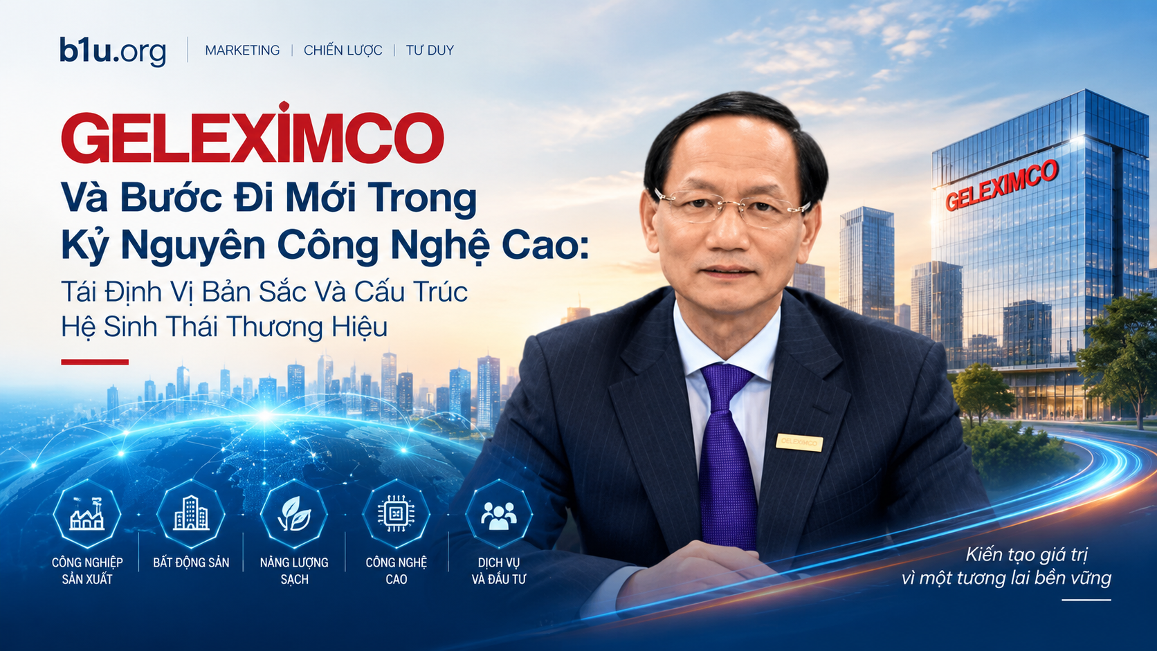 Geleximco Và Bước Đi Mới Trong Kỷ Nguyên Công Nghệ Cao: Tái Định Vị Bản Sắc Và Cấu Trúc Hệ Sinh Thái Thương Hiệu